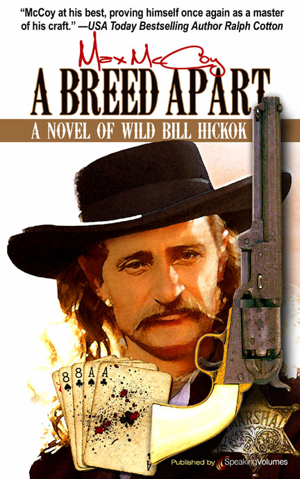 A Breed Apart: A Novel of Wild Bill Hickok A Breed Apart: A Novel of Wild Bill Hickok