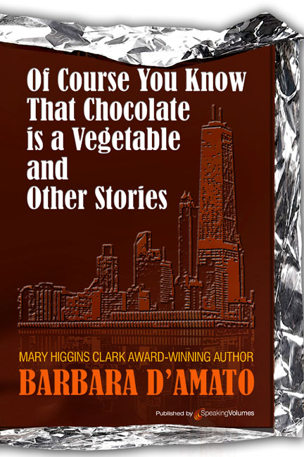 Of Course You Know That Chocolate is a Vegetable and Other Stories Of Course You Know That Chocolate is a Vegetable and Other Stories